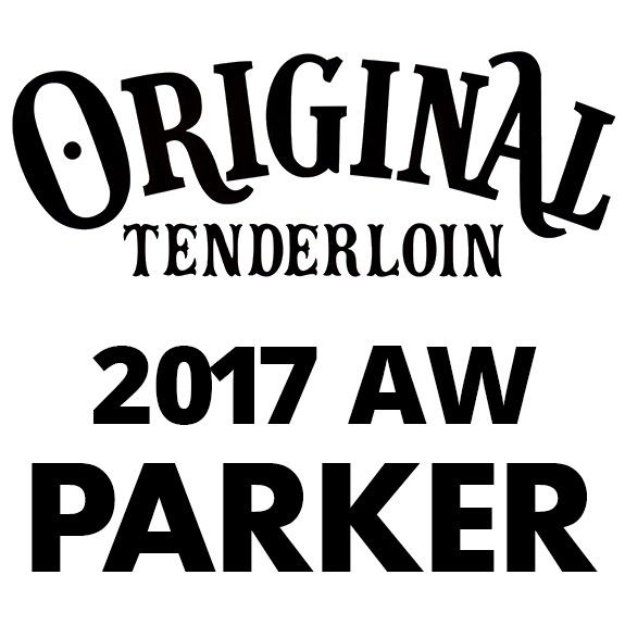 TENDERLOIN T-NATIVE PARKA 2017AW COLLECTION

